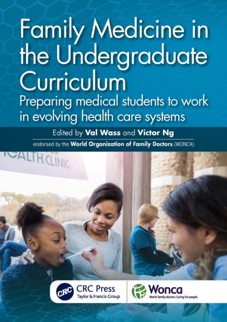 Family Medicine in the Undergraduate Curriculum : Preparing medical students to work in evolving health care systems, EPUB eBook
