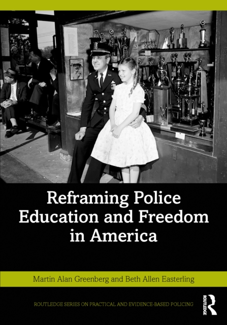 Reframing Police Education and Freedom in America, PDF eBook