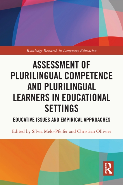 Assessment of Plurilingual Competence and Plurilingual Learners in Educational Settings : Educative Issues and Empirical Approaches, EPUB eBook