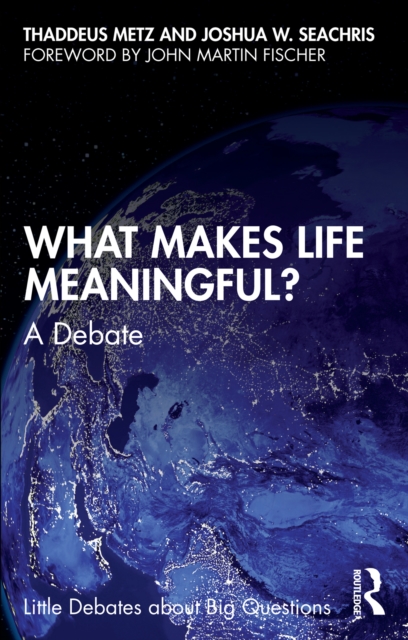 What Makes Life Meaningful? : A Debate, PDF eBook