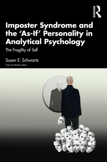 Imposter Syndrome and The 'As-If' Personality in Analytical Psychology : The Fragility of Self, EPUB eBook