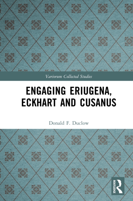 Engaging Eriugena, Eckhart and Cusanus, EPUB eBook