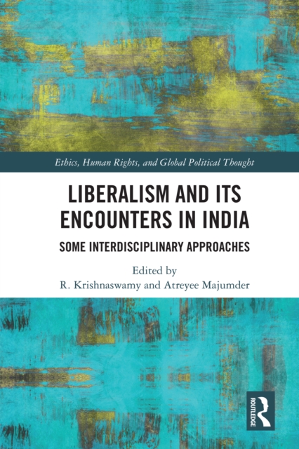 Liberalism and its Encounters in India : Some Interdisciplinary Approaches, EPUB eBook