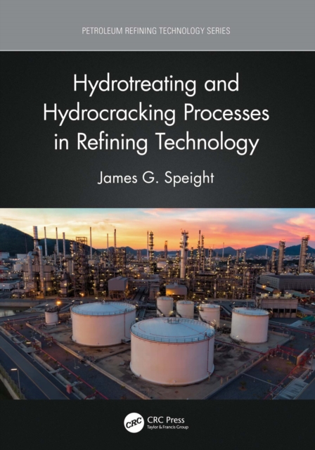 Hydrotreating and Hydrocracking Processes in Refining Technology, EPUB eBook