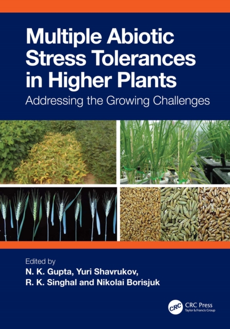 Multiple Abiotic Stress Tolerances in Higher Plants : Addressing the Growing Challenges, EPUB eBook