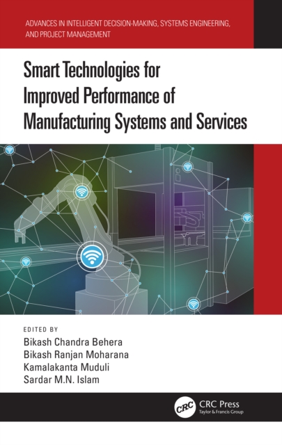 Smart Technologies for Improved Performance of Manufacturing Systems and Services, EPUB eBook