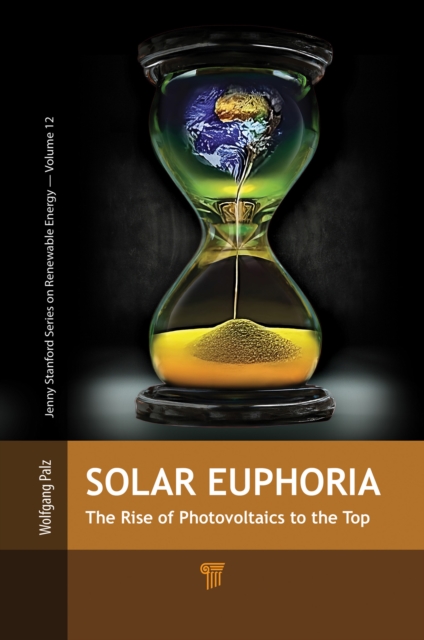 Solar Euphoria : The Rise of Photovoltaics to the Top, EPUB eBook