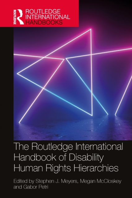 The Routledge International Handbook of Disability Human Rights Hierarchies, PDF eBook