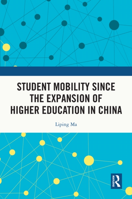 Student Mobility Since the Expansion of Higher Education in China, PDF eBook
