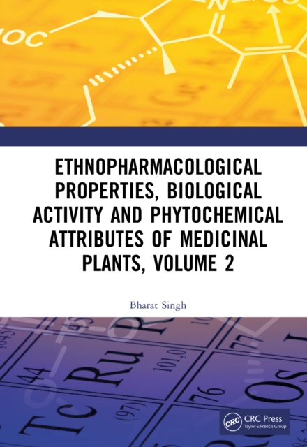 Ethnopharmacological Properties, Biological Activity and Phytochemical Attributes of Medicinal Plants, Volume 2, EPUB eBook