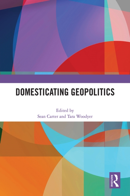 Domesticating Geopolitics, EPUB eBook
