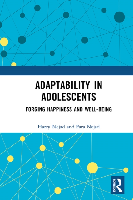 Adaptability in Adolescents : Forging Happiness and Well-Being, EPUB eBook