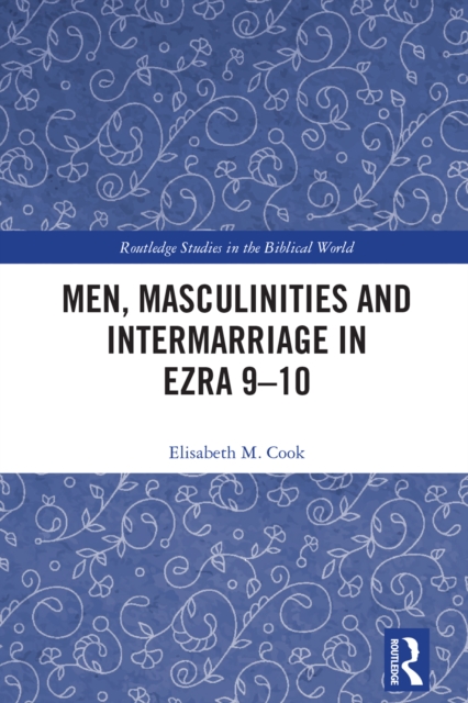 Men, Masculinities and Intermarriage in Ezra 9-10, EPUB eBook