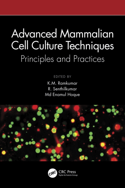 Advanced Mammalian Cell Culture Techniques : Principles and Practices, EPUB eBook