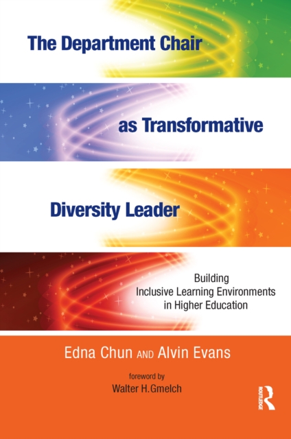 The Department Chair as Transformative Diversity Leader : Building Inclusive Learning Environments in Higher Education, EPUB eBook