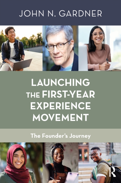 Launching the First-Year Experience Movement : The Founder's Journey, PDF eBook