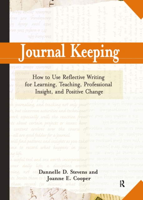 Journal Keeping : How to Use Reflective Writing for Learning, Teaching, Professional Insight and Positive Change, PDF eBook
