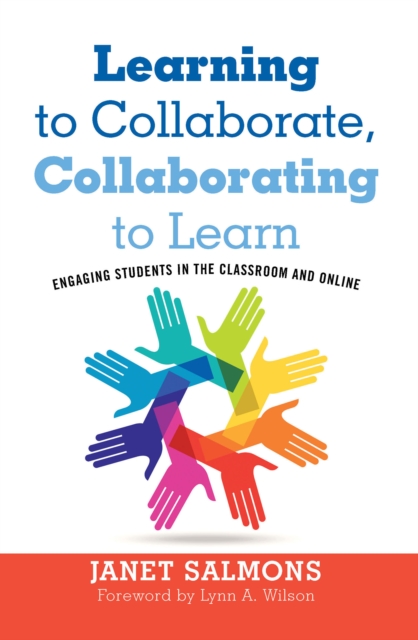 Learning to Collaborate, Collaborating to Learn : Engaging Students in the Classroom and Online, PDF eBook