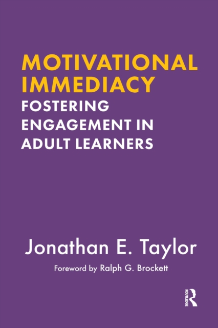 Motivational Immediacy : Fostering Engagement in Adult Learners, PDF eBook