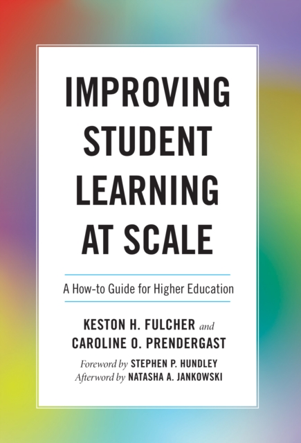 Improving Student Learning at Scale : A How-To Guide for Higher Education, PDF eBook