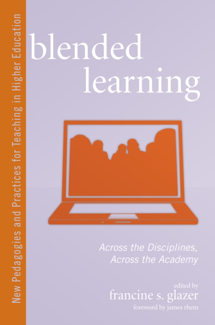 Blended Learning : Across the Disciplines, Across the Academy, PDF eBook