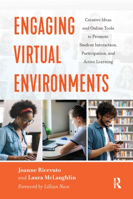 Engaging Virtual Environments : Creative Ideas and Online Tools to Promote Student Interaction, Participation, and Active Learning, PDF eBook