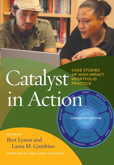 Catalyst in Action : Case Studies of High-Impact ePortfolio Practice, EPUB eBook