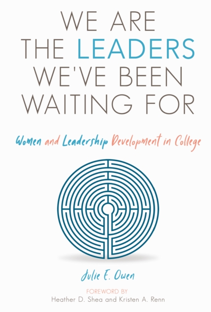 We are the Leaders We've Been Waiting For : Women and Leadership Development in College, PDF eBook