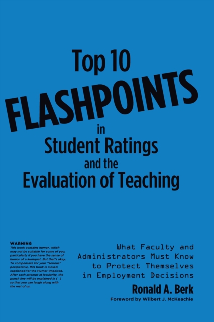 Top 10 Flashpoints in Student Ratings and the Evaluation of Teaching : What Faculty and Administrators Must Know to Protect Themselves in Employment Decisions, PDF eBook