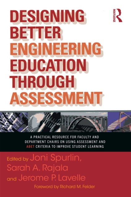 Designing Better Engineering Education Through Assessment : A Practical Resource for Faculty and Department Chairs on Using Assessment and ABET Criteria to Improve Student Learning, EPUB eBook