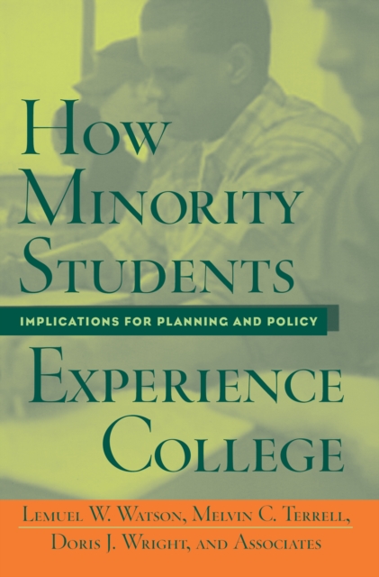 How Minority Students Experience College : Implications for Planning and Policy, EPUB eBook