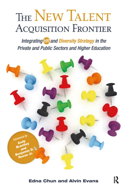 The New Talent Acquisition Frontier : Integrating HR and Diversity Strategy in the Private and Public Sectors and Higher Education, EPUB eBook