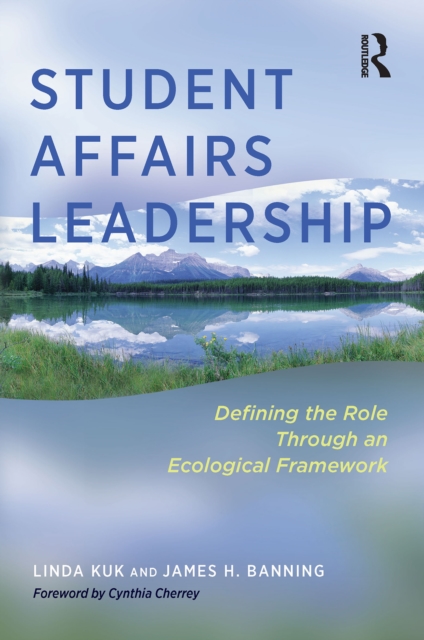 Student Affairs Leadership : Defining the Role Through an Ecological Framework, EPUB eBook