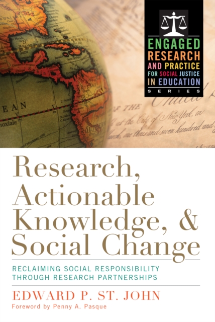 Research, Actionable Knowledge, and Social Change : Reclaiming Social Responsibility Through Research Partnerships, EPUB eBook