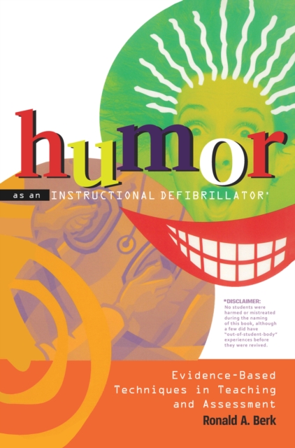 Humor as an Instructional Defibrillator : Evidence-Based Techniques in Teaching and Assessment, EPUB eBook