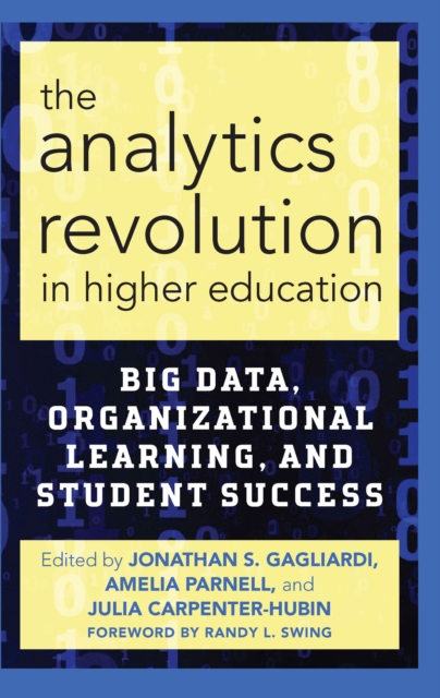 The Analytics Revolution in Higher Education : Big Data, Organizational Learning, and Student Success, EPUB eBook