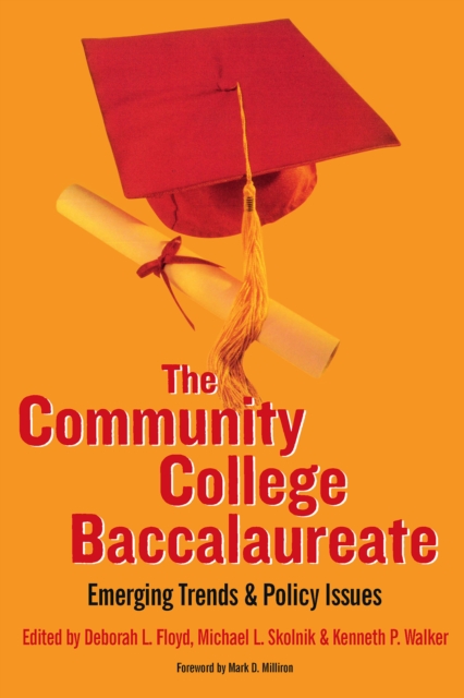 The Community College Baccalaureate : Emerging Trends and Policy Issues, EPUB eBook