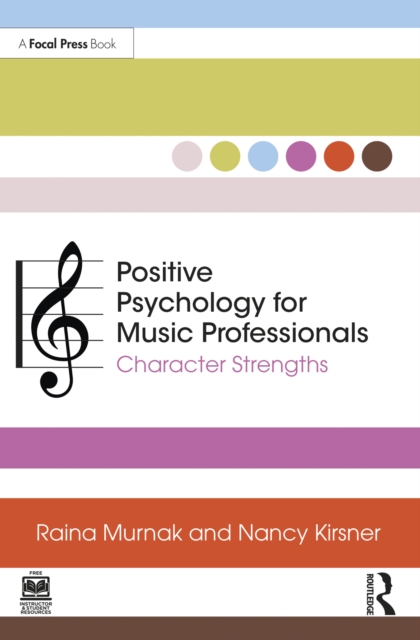 Positive Psychology for Music Professionals : Character Strengths, EPUB eBook