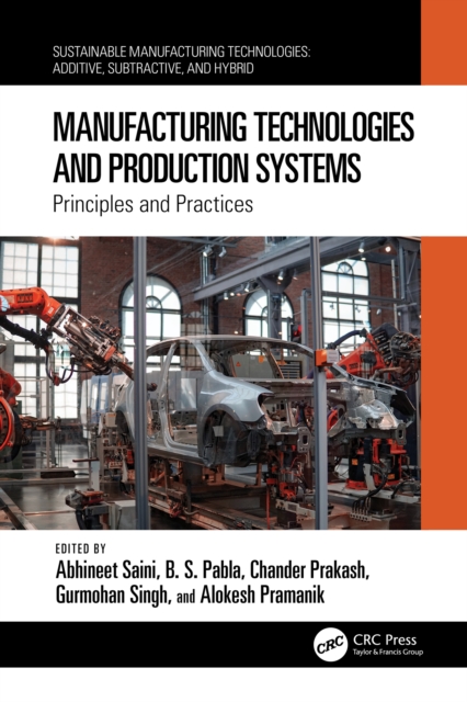 Manufacturing Technologies and Production Systems : Principles and Practices, EPUB eBook