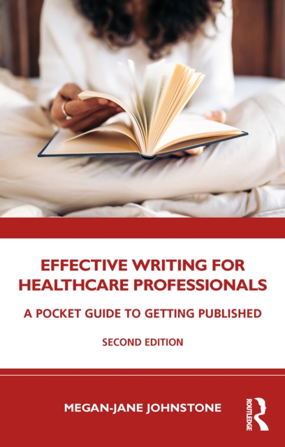 Effective Writing for Healthcare Professionals : A Pocket Guide to Getting Published, PDF eBook