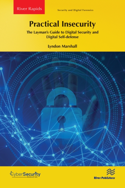 Practical Insecurity: The Layman's Guide to Digital Security and Digital Self-defense, PDF eBook