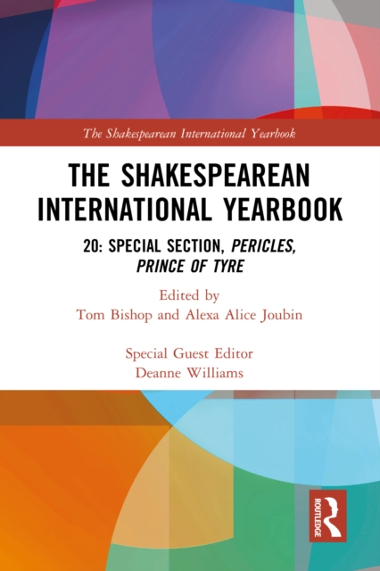 The Shakespearean International Yearbook : 20: Special Section, Pericles, Prince of Tyre, PDF eBook