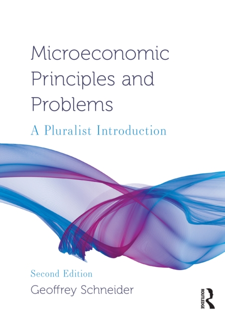 Microeconomic Principles and Problems : A Pluralist Introduction, EPUB eBook