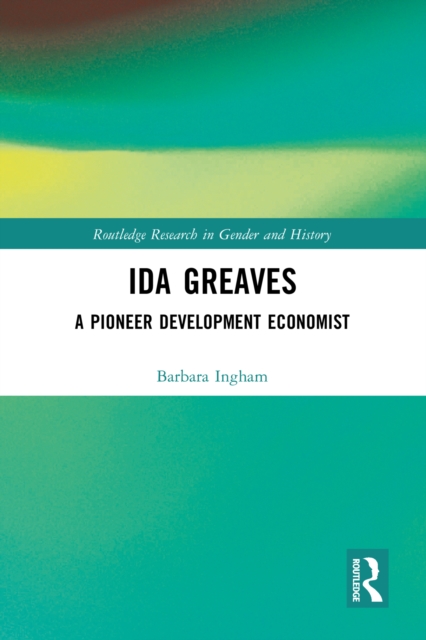 Ida Greaves : A Pioneer Development Economist, PDF eBook