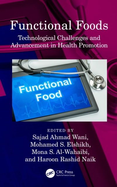 Functional Foods : Technological Challenges and Advancement in Health Promotion, EPUB eBook
