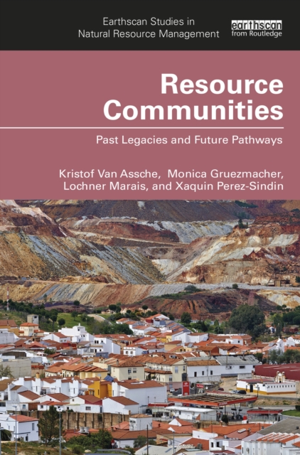 Resource Communities : Past Legacies and Future Pathways, PDF eBook