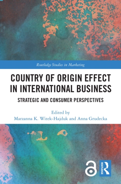 Country-of-Origin Effect in International Business : Strategic and Consumer Perspectives, PDF eBook