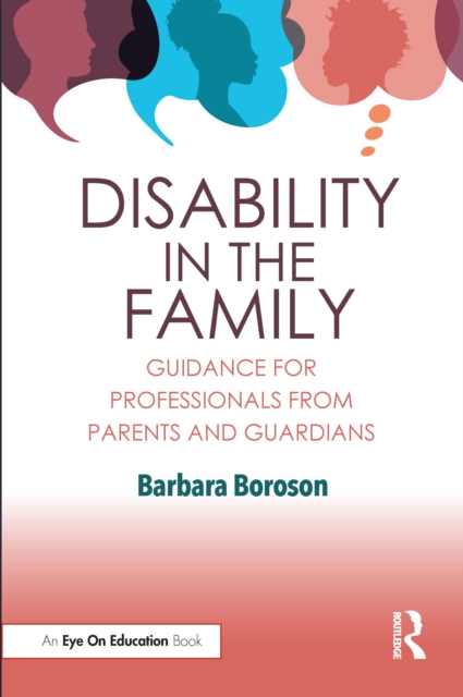 Disability in the Family : Guidance for Professionals from Parents and Guardians, PDF eBook