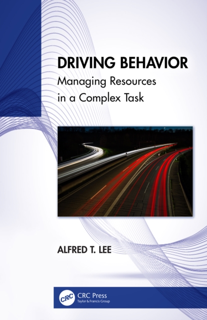 Driving Behavior : Managing Resources in a Complex Task, EPUB eBook