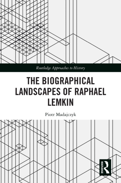 The Biographical Landscapes of Raphael Lemkin, PDF eBook